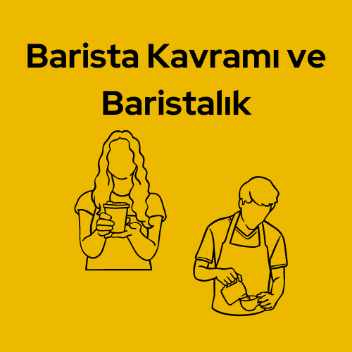 Barista Kavramı ve Baristalık